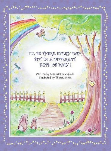 I'll Be There Everyday But In A Different Kind Of Way!