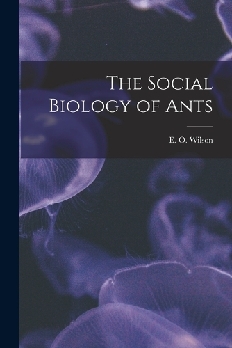 The Social Biology of Ants