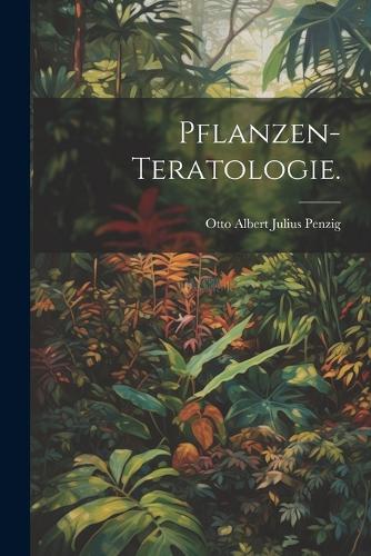Pflanzen-Teratologie.