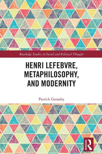 Henri Lefebvre, Metaphilosophy, and Modernity