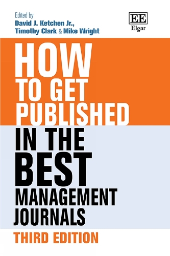 How to Get Published in the Best Management Journals: Third Edition(How To Guides)