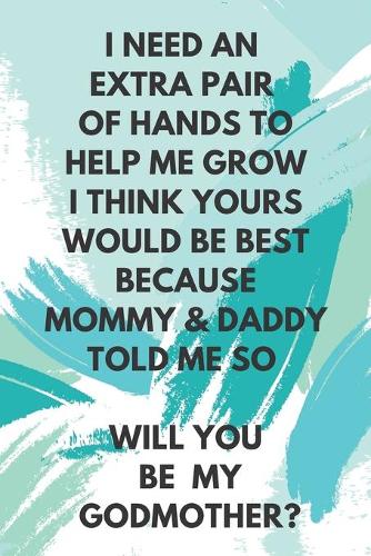 Will You Be My Godmother? Notebook Journal