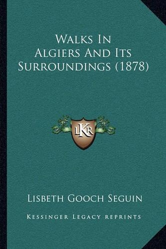 Walks In Algiers And Its Surroundings (1878)