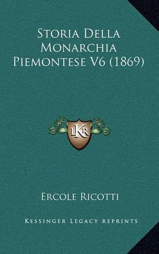 Storia Della Monarchia Piemontese V6 (1869)
