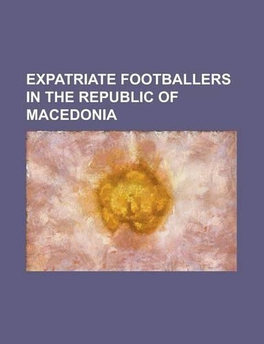 Expatriate Footballers in the Republic of Macedonia