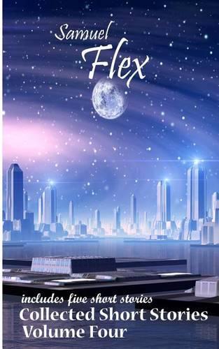 Collected Short Stories: Volume Four(English)