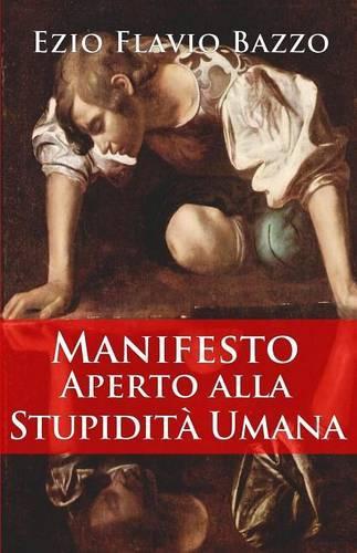 Manifesto Aperto Alla Stupidita' Umana: (Italian)