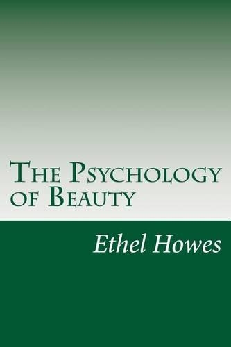 The Psychology of Beauty