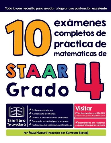 10 exámenes completos de práctica de matemáticas de STAAR Grado 4: La práctica que necesitas para aprobar el examen STAAR Grade 4 de matemáticas