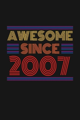 Awesome Since 2007: Happy 13th Birthday 13 Years Old Retro Gift