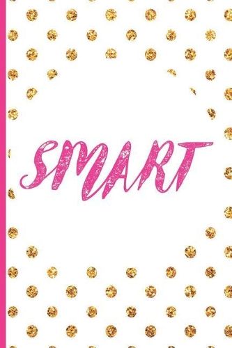 Smart: Blank Lined Notebook Journal Diary Composition Notepad 120 Pages 6x9" Paperback (Female Empowerment)