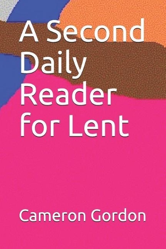 A Second Daily Reader for Lent: (2 Daily Reader for Lent)