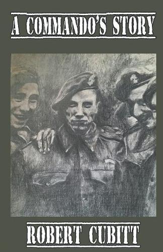 A Commando's Story: A son's tribute to his father