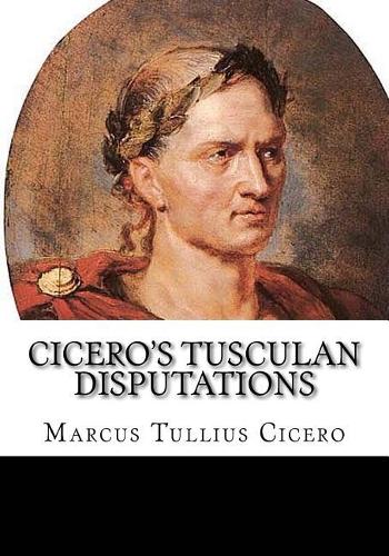 Cicero's Tusculan Disputations