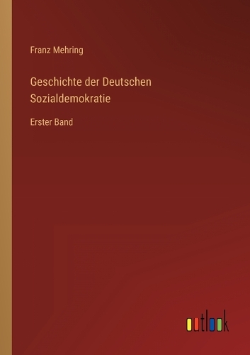 Geschichte der Deutschen Sozialdemokratie