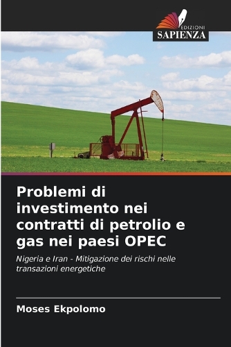 Problemi di investimento nei contratti di petrolio e gas nei paesi OPEC