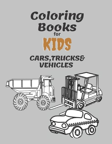 Coloring Books For kids Cars, trucks & Vehicles