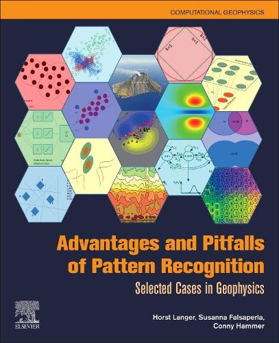 Advantages and Pitfalls of Pattern Recognition: Volume 3 Selected Cases in Geophysics(Volume 3 Computational Geophysics)