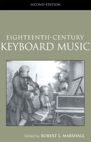Eighteenth-Century Keyboard Music: (Routledge Studies in Musical Genres)