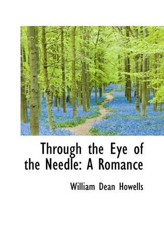 Through the Eye of the Needle: A Romance(English)