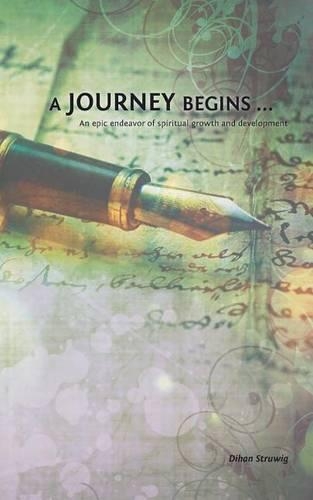 A journey begins...: an epic endeavor of spiritual growth and development(English)