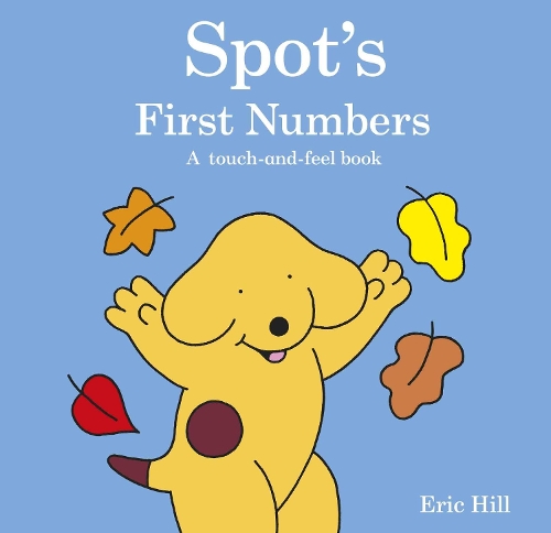 Spot's First Numbers: A touch-and-feel book