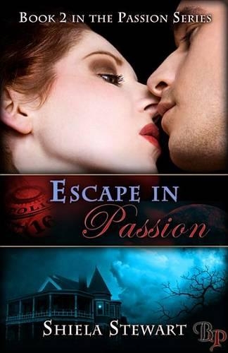 Escape in Passion: Passion Series Book 2