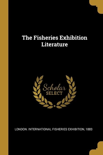 The Fisheries Exhibition Literature