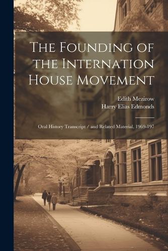 The Founding of the Internation House Movement