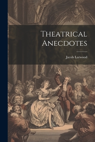 Theatrical Anecdotes