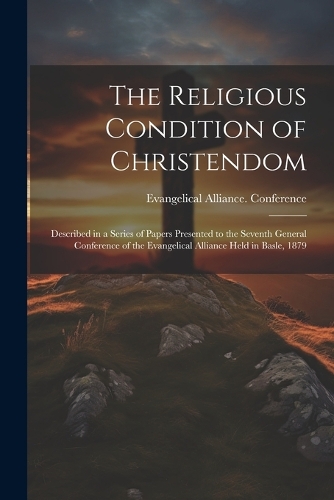 The Religious Condition of Christendom