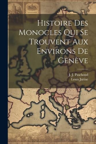 Histoire Des Monocles Qui Se Trouvent Aux Environs De Genève