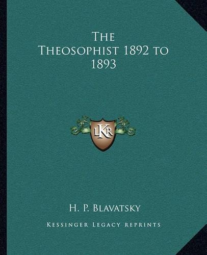 The Theosophist 1892 to 1893