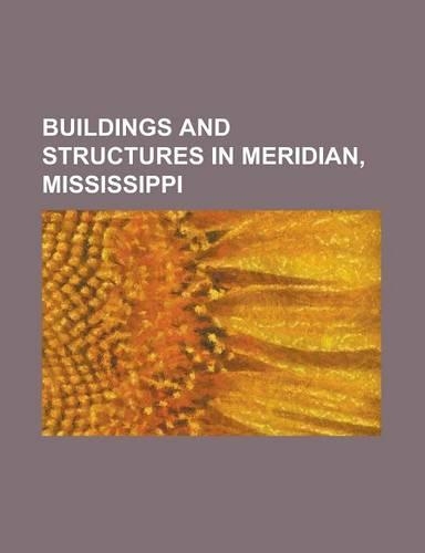 Buildings and Structures in Meridian, Mississippi