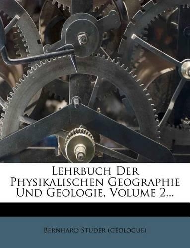 Lehrbuch Der Physikalischen Geographie Und Geologie, Volume 2...