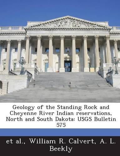 Geology of the Standing Rock and Cheyenne River Indian Reservations, North and South Dakota