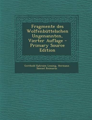 Fragmente Des Wolfenbuttelschen Ungenannten, Vierter Auflage