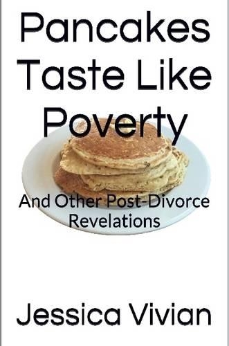 Pancakes Taste Like Poverty