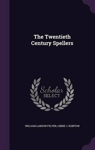 The Twentieth Century Spellers