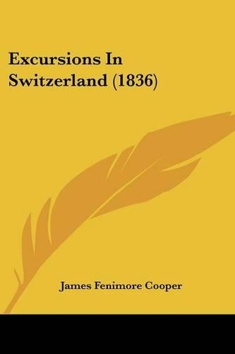 Excursions In Switzerland (1836): (English)
