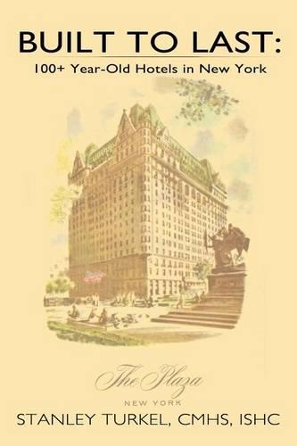 Built To Last: 100+ Year-Old Hotels in New York(English)
