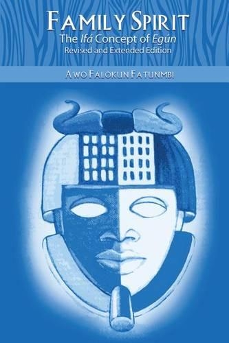 Family Spirit: The Ifa Concept of Egun: Revised and Extended Edition(English)