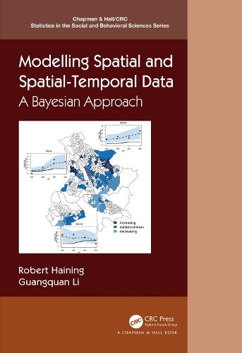 Modelling Spatial and Spatial-Temporal Data: A Bayesian Approach(Chapman & Hall/CRC Statistics in the Social and Behavioral Sciences)