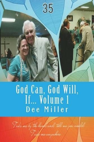 God Can, God Will, If: (1 God Can, God Will, If)