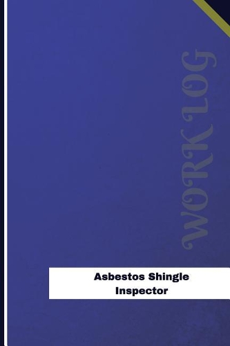 Asbestos Shingle Inspector Work Log