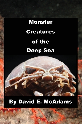 Monster Creatures of the Deep Sea: (Science Books for Children)