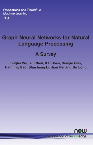 Graph Neural Networks for Natural Language Processing: A Survey(58 Foundations and Trends® in Machine Learning)