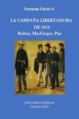 La Campaña Libertadora de 1816