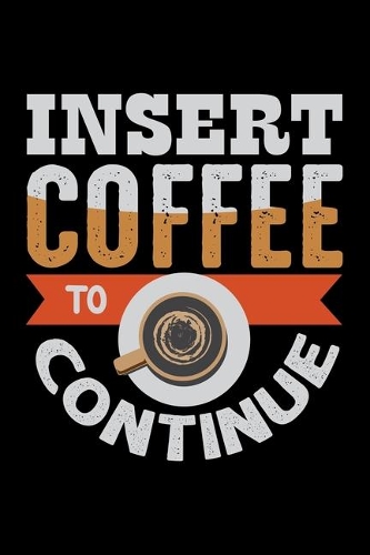 Insert Coffee To Continue