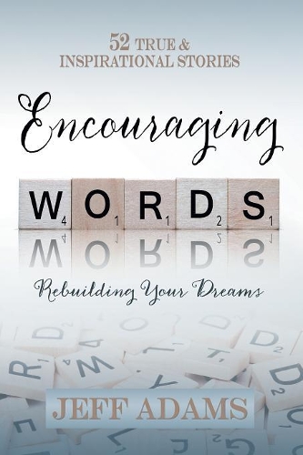 Encouraging Words: Rebuilding Your Dreams